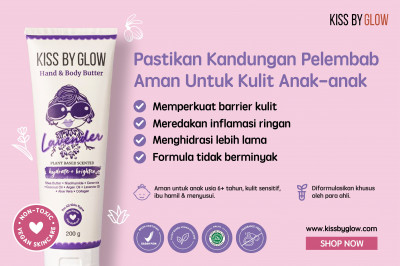 MEMPROTEKSI SKIN BARRIER BUMIL & ANAK, TANDAI YUK! MANFAAT KISS BY GLOW (VEGAN BODY BUTTER) 